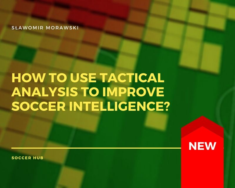 how-to-use-tactical-analysis-to-improve-soccer-intelligence